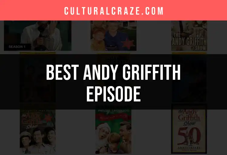 10 Must-Watch Andy Griffith Episodes for Fans featured