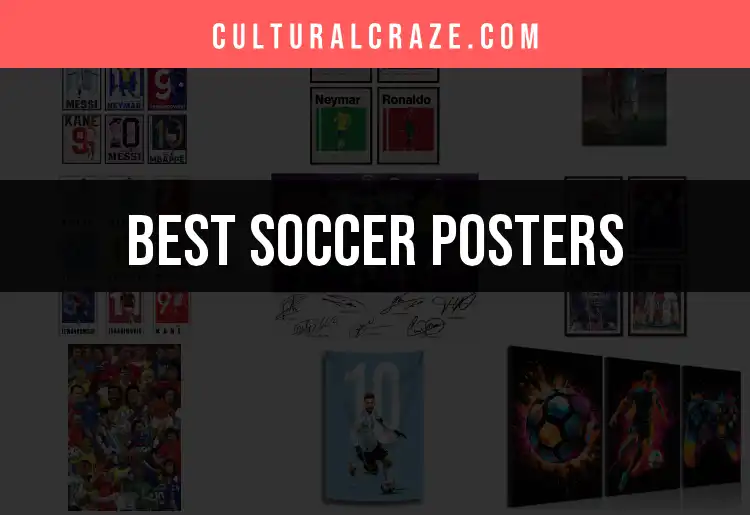 11 Must-Have Soccer Posters for Fans